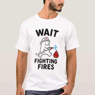 Warte beim Feuerlöschen Lustiges Süßes Feuerwehrma T-Shirt