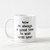 Warte bis später kaffeetasse (Links)
