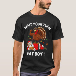 Warte deine Reihe, dicker Junge, lustiger Thanksgi T-Shirt