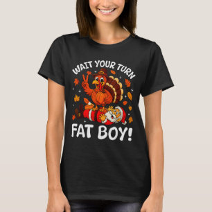 Warte Deine Runde Dicke Jungs Lustige Thanksgiving T-Shirt