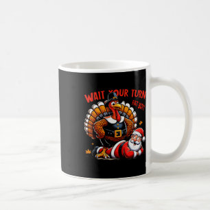 Warte Deine Runde Dicker Junge Truthahn Santa Lust Kaffeetasse