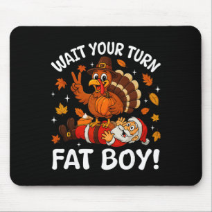 Warte deine Runde, dicker Junge, Weihnachten, lust Mousepad