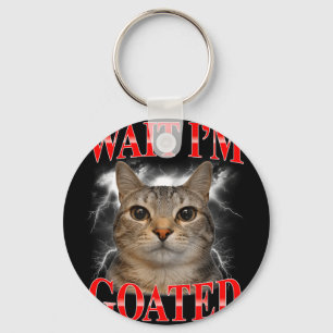 Warte, großartige Katze alberne lustige Katzen-Mem Schlüsselanhänger