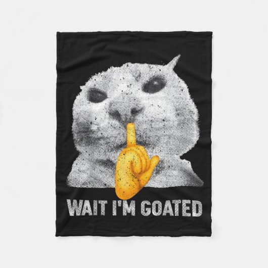 Warte, ich bin Goated Katze Dumm Katzen Meme Kostü Fleecedecke (Vorderseite)