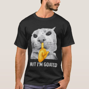 Warte, ich bin Goated Katze Dumm Katzen Meme Kostü T-Shirt