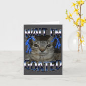 Warte, ich bin Goated Katze Lustige Katze Meme Män Karte (Gelbe Blume)