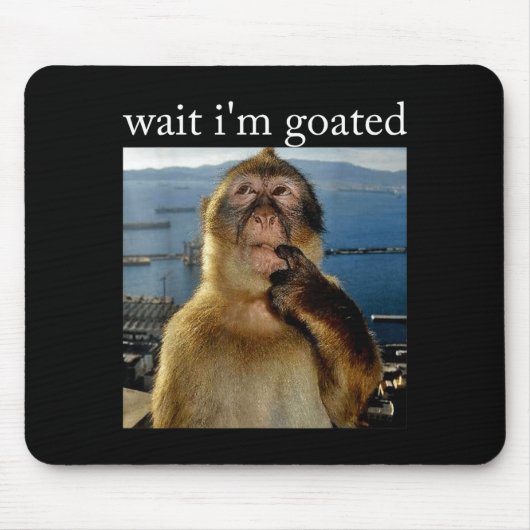 Warte, ich bin Goated Lustiger Denkender Affe Meme Mousepad (Vorne)