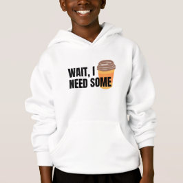 Warte, ich brauche Kaffee - Funny Coffee Cup Angeb Hoodie