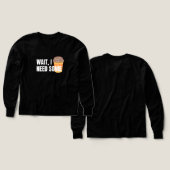 Warte, ich brauche Kaffee - Funny Design für dunkl (Design Vorder- & Rückseite)