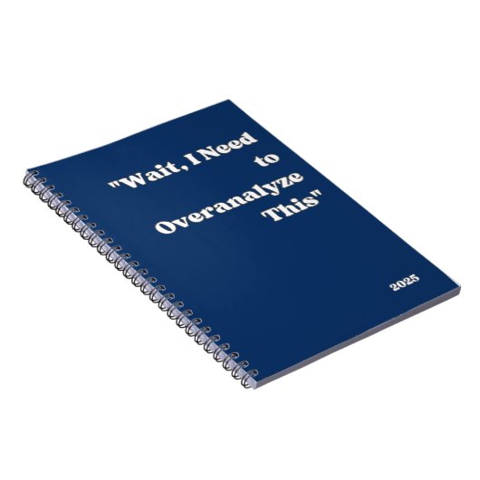 "Warte, ich muss das überanalysieren" Notebook Notizblock (Rechte Seite)