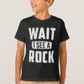 Warte, ich sehe eine Rock Geology T-Shirt (Vorderseite)
