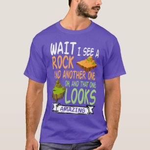 Warte, ich sehe einen Gesteinsgeologen Mineraliens T-Shirt