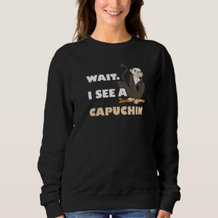 Warte, ich sehe einen Kapuzineraffen, Affen, Tier, Sweatshirt