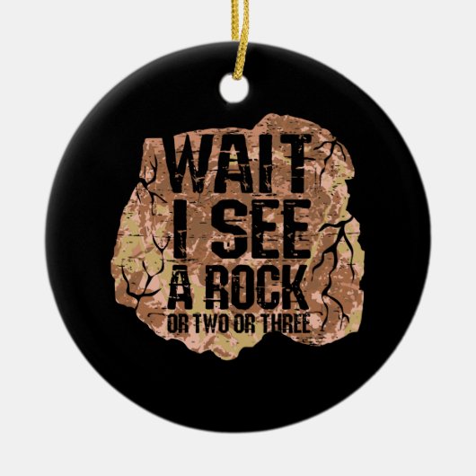 Warte, ich sehe einen Rock Keramik Ornament (Vorne)