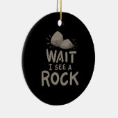 Warte, ich sehe einen Rock Keramik Ornament (Rechts)