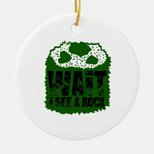 Warte, ich sehe einen Rock Keramik Ornament (Vorne)