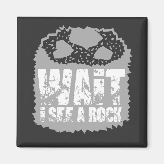 Warte, ich sehe einen Rock Magnet (Vorne)