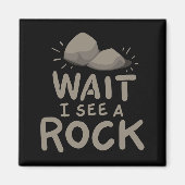 Warte, ich sehe einen Rock Magnet (Vorne)