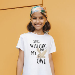 Warte immer noch auf meinen Eulenbrief vom Zaubers T-Shirt