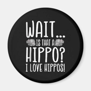Warte, ist das ein Hippo? Ich Liebe Hippos! Magnet
