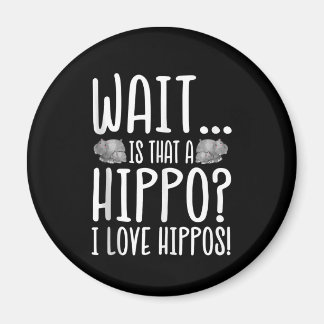 Warte, ist das ein Hippo? Ich Liebe Hippos! Magnet