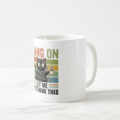 Warte, lass mich das nochmal überdenken Lustiges R Kaffeetasse (VorderseiteRechts)