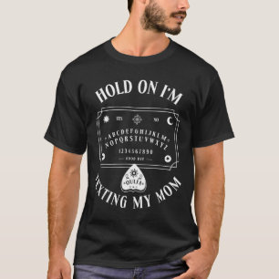 Warte mal, ich schreibe meiner Mutter Lustiges Bre T-Shirt