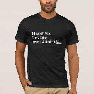 Warte mal, lass mich trendy coole Introvertierte ü T-Shirt
