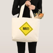 Warte! Sign Jumbo Tote Bag Jumbo Stoffbeutel (Vorderseite (Produkt))