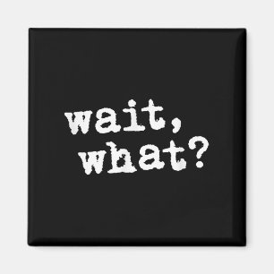 Warte, was_ Funny Sprichwort Teen Popular Slang Magnet