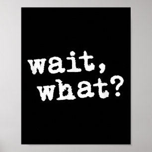 Warte, was_ Funny Sprichwort Teen Popular Slang Poster