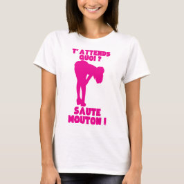 Warte, was Hammeltier Zitat Sexy Mädchen T-Shirt