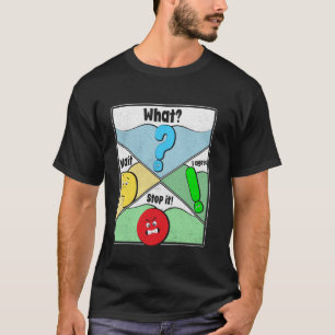 Warte Was Hör Auf Ich Stimme Zu Lustige Interpunkt T-Shirt