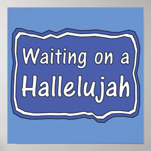Warten auf einem Hallelujah Poster