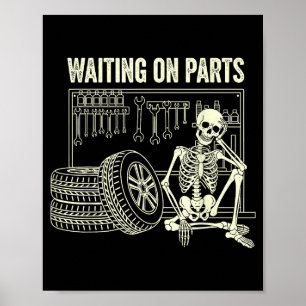 Warten auf Teile Skelett Auto Reparatur Mechaniker Poster
