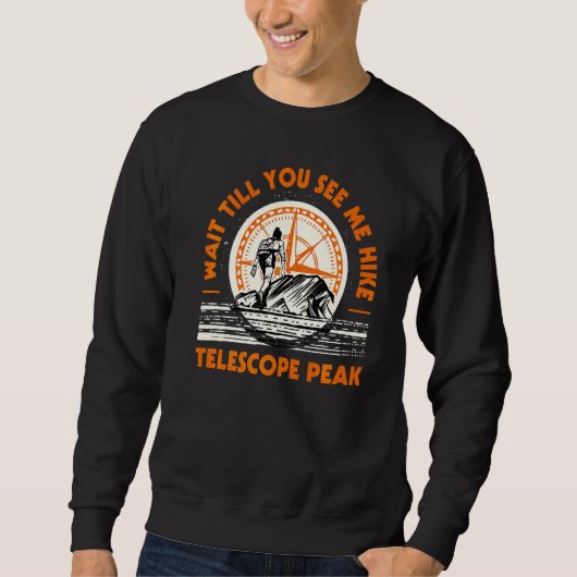 Warten, bis Sie sehen, ich Wanderung Telescope Pea Sweatshirt (Vorderseite)