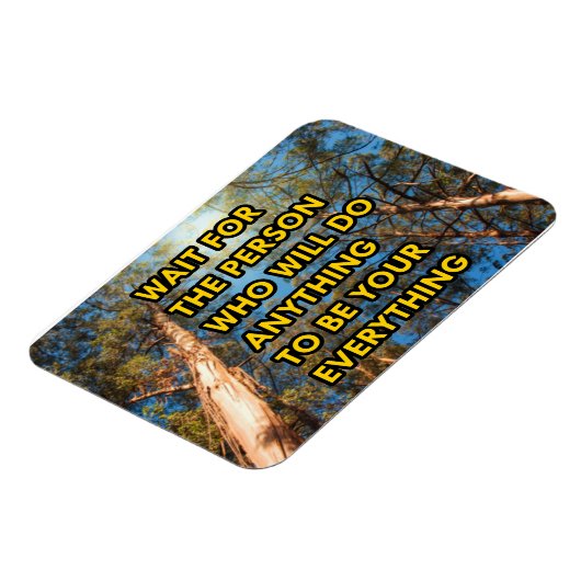 Warten Sie auf die Person, die alles tun wird Magnet (Linke Seite)