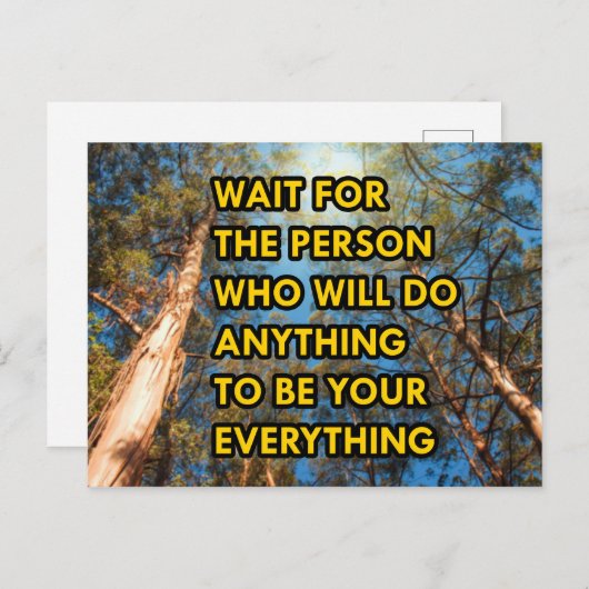 Warten Sie auf die Person, die alles tun wird Postkarte (Vorne/Hinten)