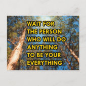 Warten Sie auf die Person, die alles tun wird Postkarte (Vorderseite)