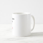 Warten Sie auf mich Tasse (VorderseiteRechts)