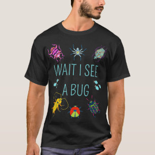 Warten Sie, bis ich eine Bug Catcher Entomology f T-Shirt