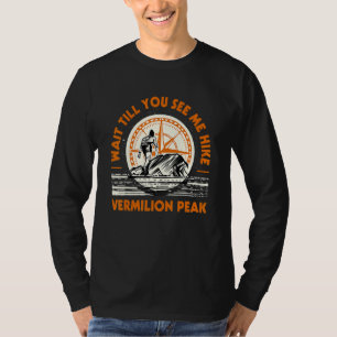 Warten Sie, bis Sie mich Wandervermilion Höhepunkt T-Shirt