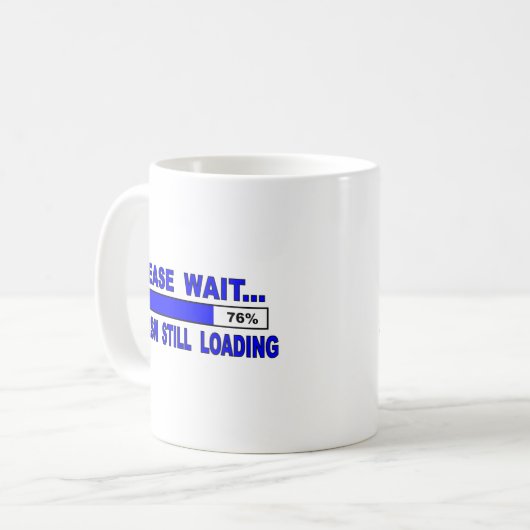 Warten Sie bitte… Sarkasmus wartete noch Kaffeetasse (Vorderseite Links)