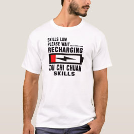 Warten Sie bitte, Tai-Chi Chuan Fähigkeiten T-Shirt
