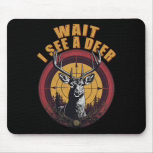 Warten Sie, ich sehe einen Hirschjäger, der Großbu Mousepad