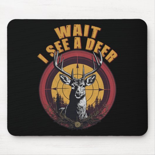 Warten Sie, ich sehe einen Hirschjäger, der Großbu Mousepad (Vorne)