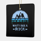 Warten Sie, ich sehe einen Rock für einen Geologen Keramikornament (Links)