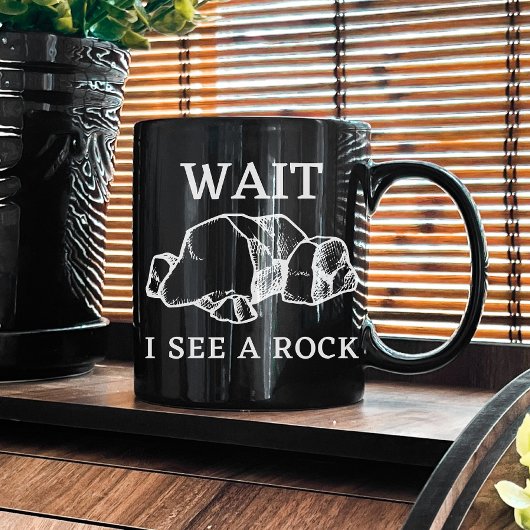 Warten Sie, ich sehe einen Rock | Geologie Rocks | Kaffeetasse
