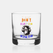 Warten Sie nicht auf Inspiration Whiskyglas (Rückseite)