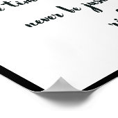 Warten Sie nicht. Die Zeit wird nie richtig sein. Poster (Ecke)